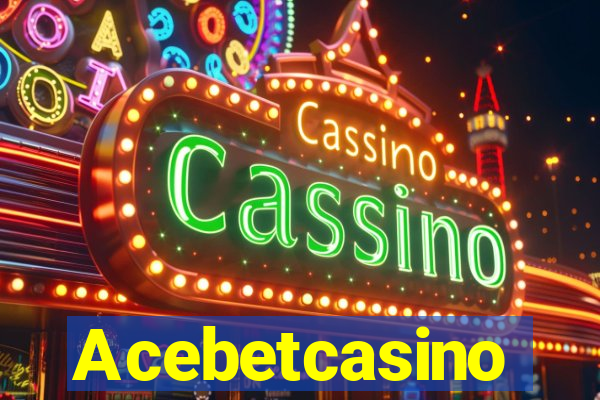 Acebetcasino