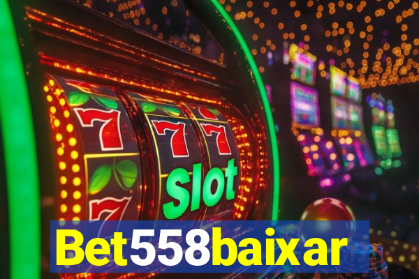 Bet558baixar