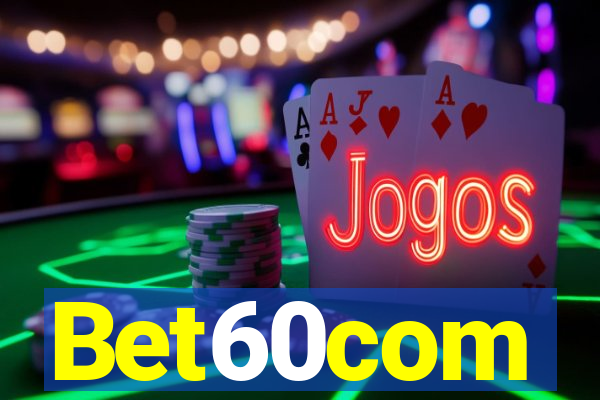 Bet60com