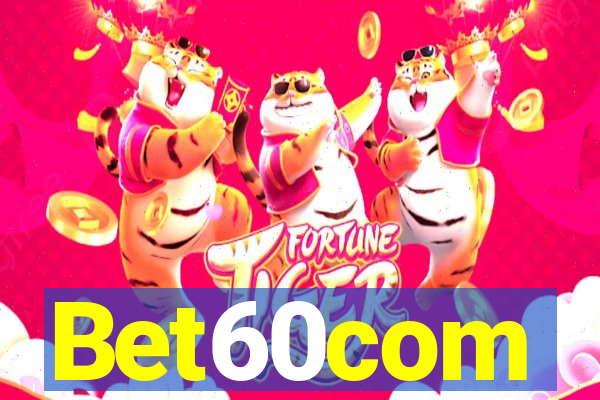 Bet60com