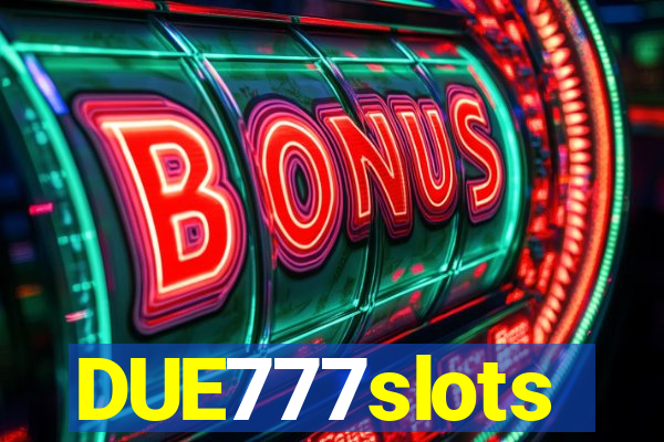 DUE777slots