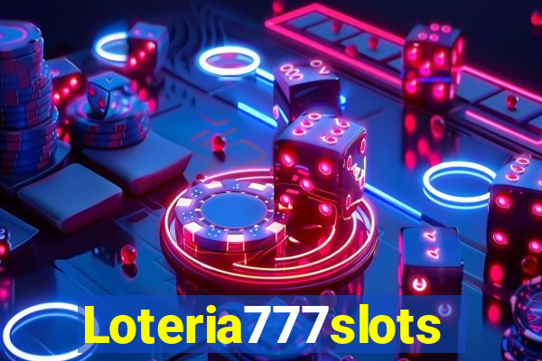 Loteria777slots