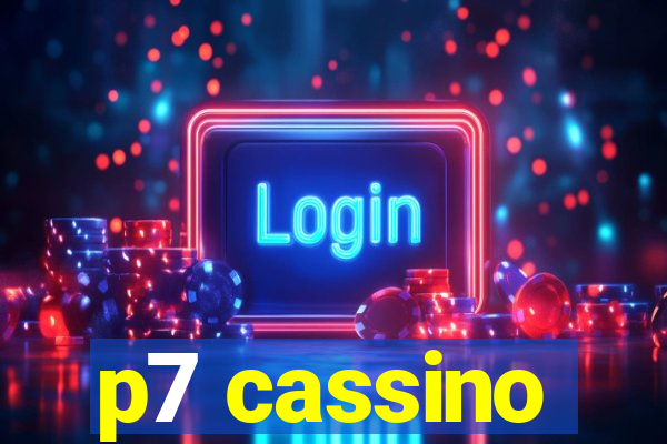 p7 cassino