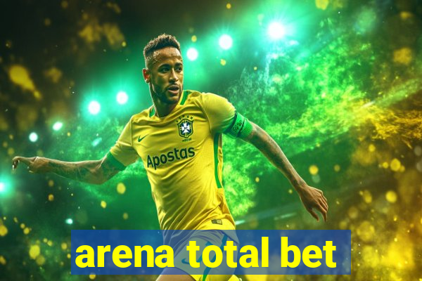 arena total bet