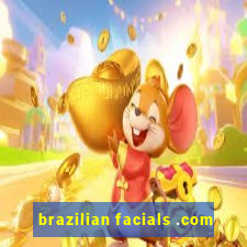 brazilian facials .com