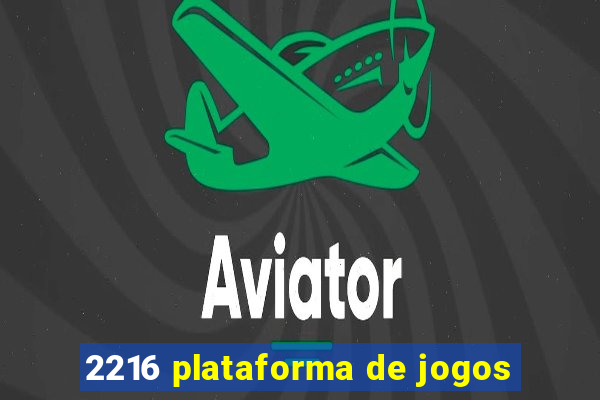 2216 plataforma de jogos