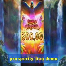 prosperity lion demo