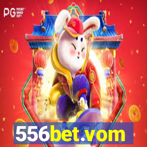 556bet.vom