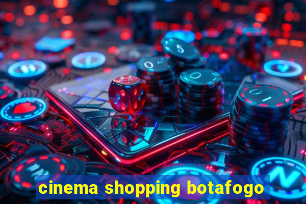 cinema shopping botafogo