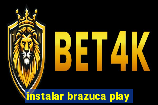 instalar brazuca play