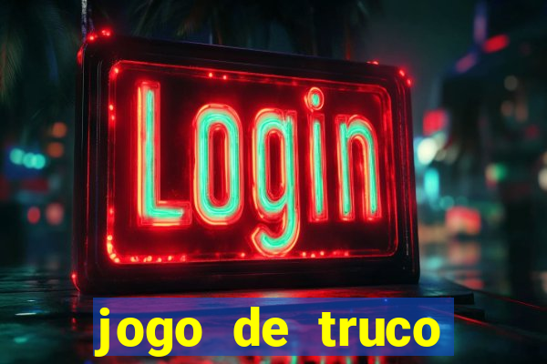 jogo de truco grátis 360