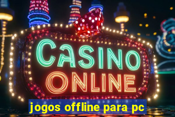 jogos offline para pc