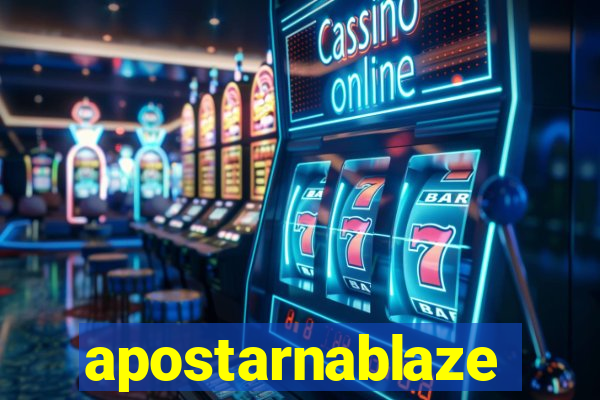 apostarnablaze