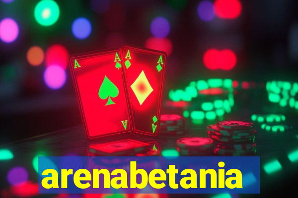 arenabetania