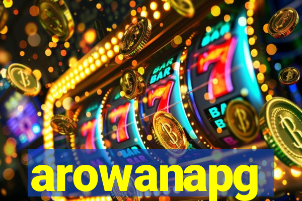 arowanapg