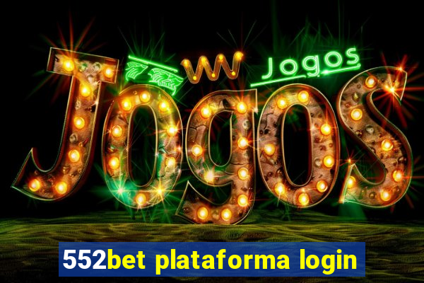 552bet plataforma login