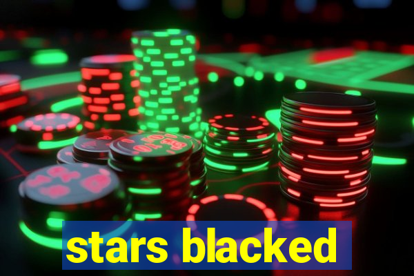 stars blacked