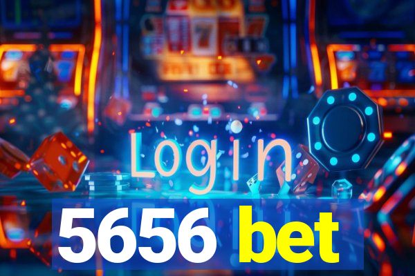 5656 bet