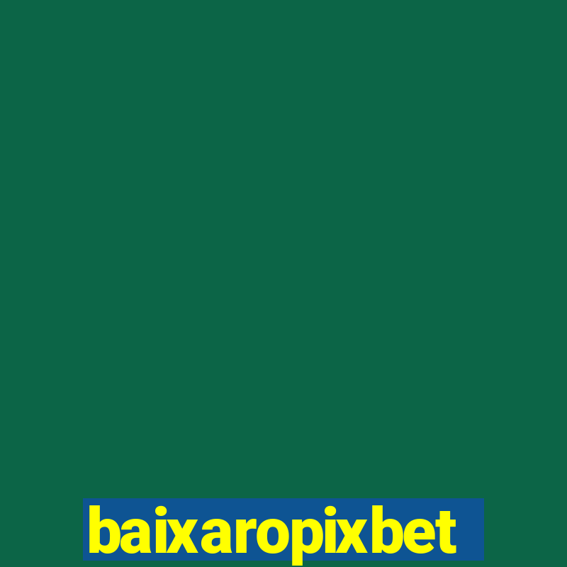 baixaropixbet