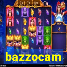 bazzocam