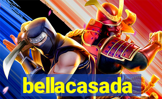 bellacasada