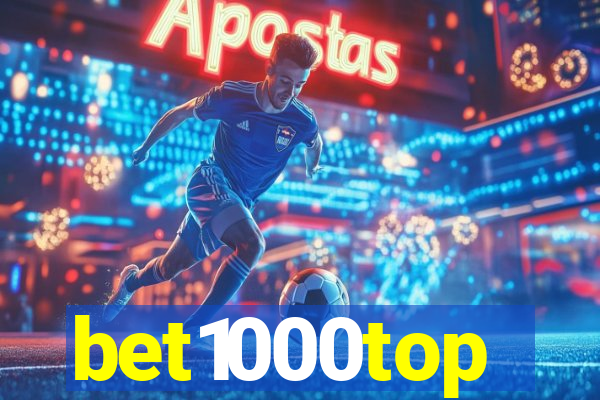 bet1000top