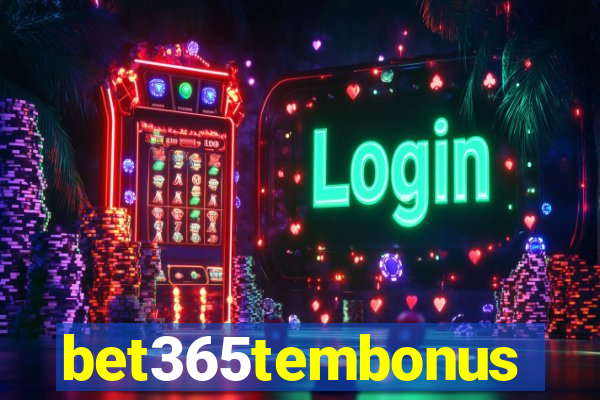 bet365tembonus