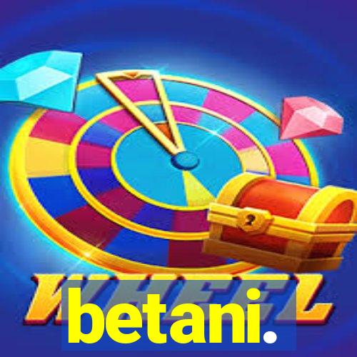 betani.