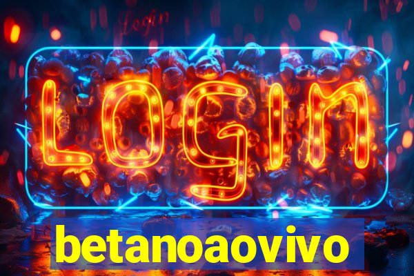 betanoaovivo