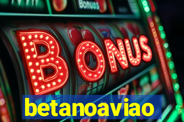 betanoaviao