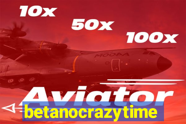 betanocrazytime