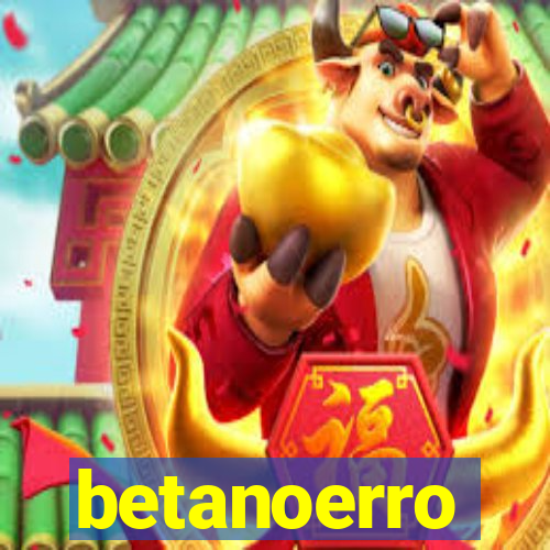 betanoerro