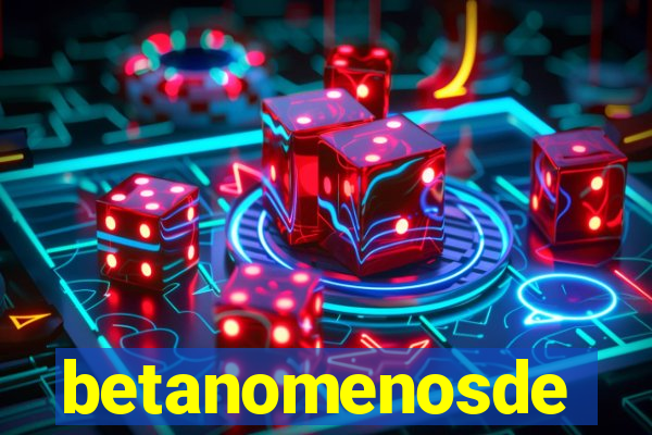 betanomenosde