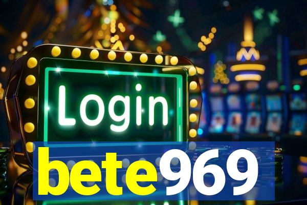 bete969