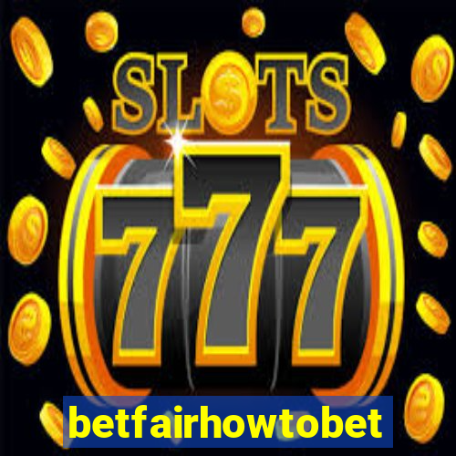 betfairhowtobet