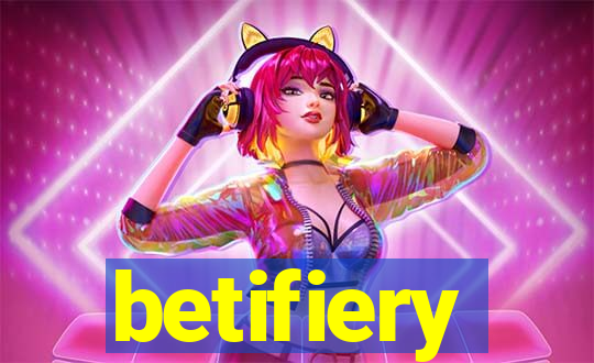 betifiery