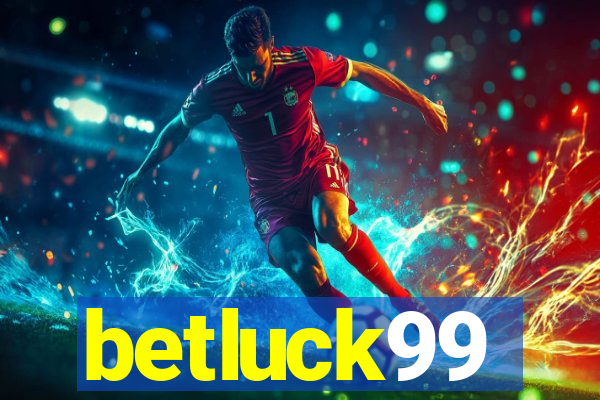 betluck99