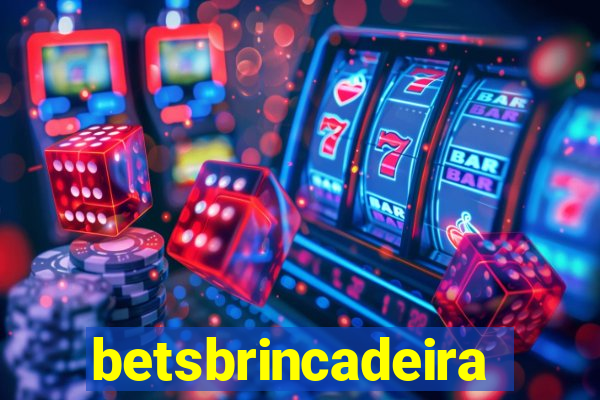 betsbrincadeira