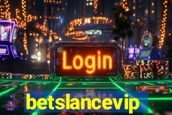 betslancevip