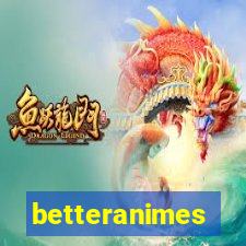 betteranimes