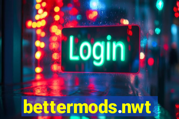 bettermods.nwt