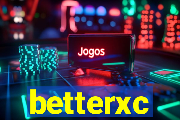 betterxc