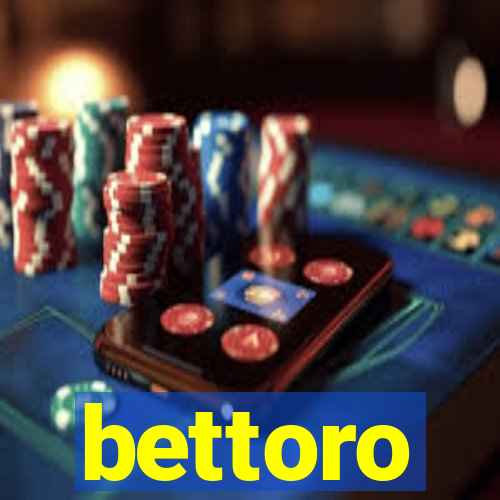 bettoro