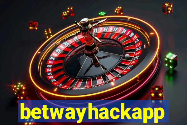 betwayhackapp