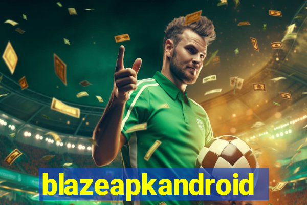 blazeapkandroid