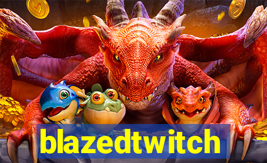 blazedtwitch