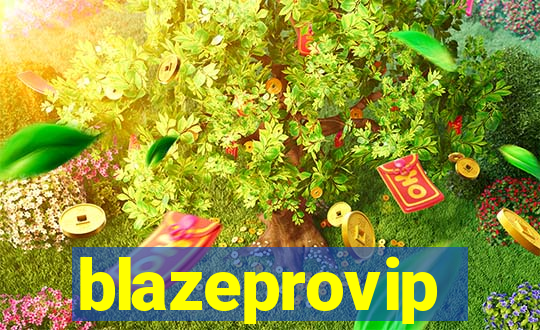 blazeprovip