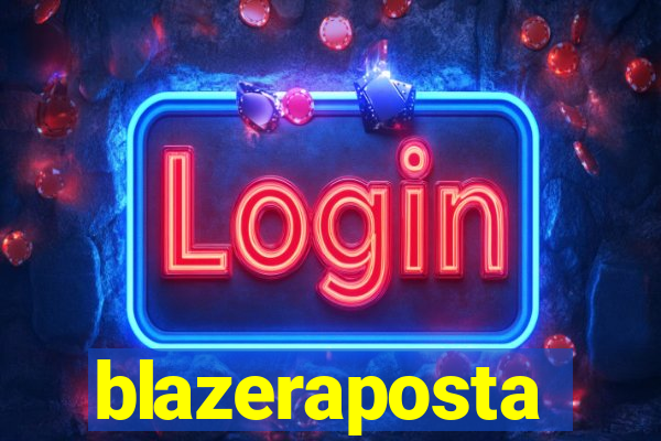 blazeraposta