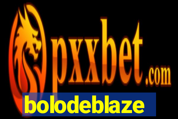 bolodeblaze