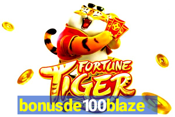 bonusde100blaze